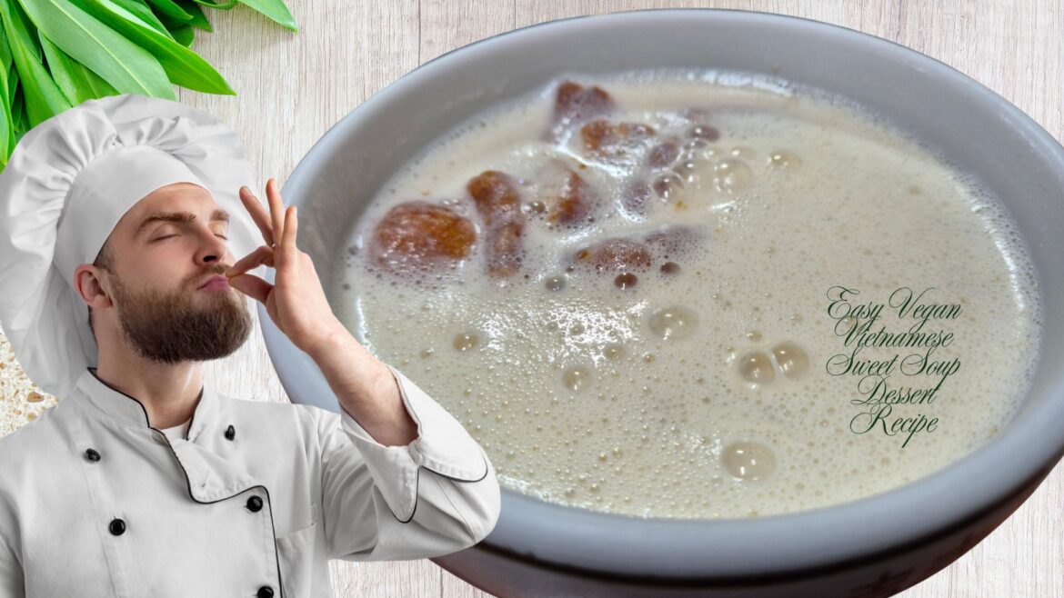 Easy Vegan Vietnamese Sweet Soup Dessert Recipe (Coconut Milk Delight)